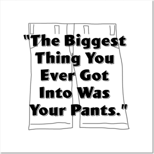 Your Pants Posters and Art